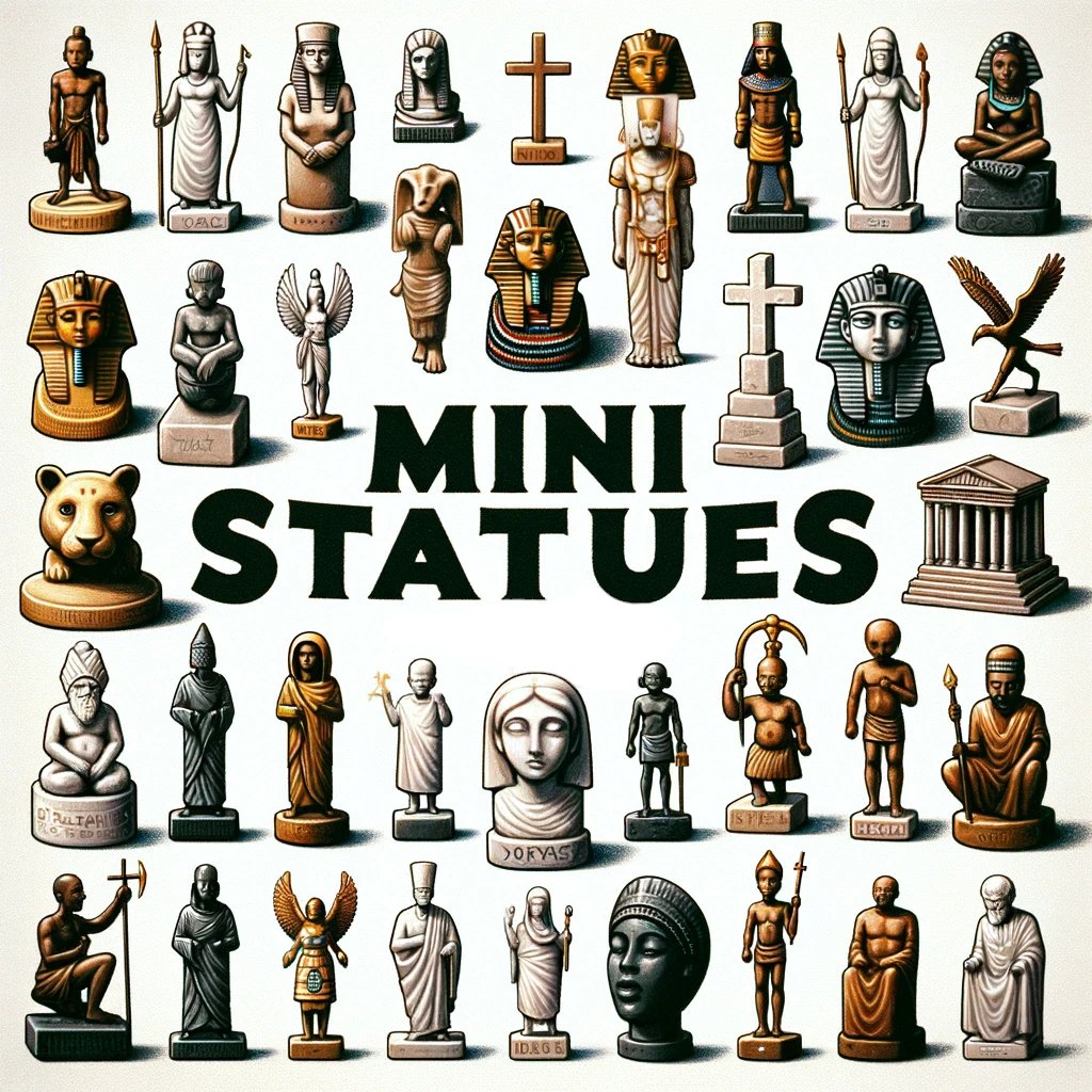 Mini Statues